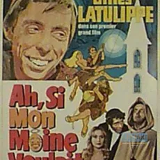 Ah! si mon moine voulait...