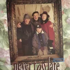 Never Too Late