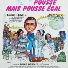 Pousse mais pousse égal