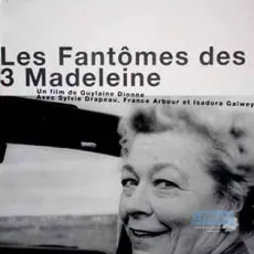 Les fantômes des 3 Madeleine