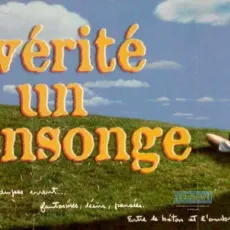 Vérité est un mensonge