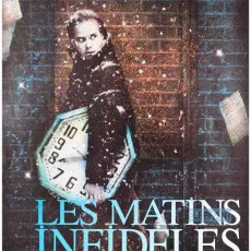 Les matins infidèles