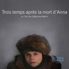 Trois temps après la mort d'Anna