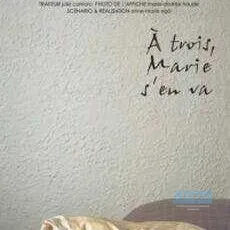 À trois, Marie s'en va