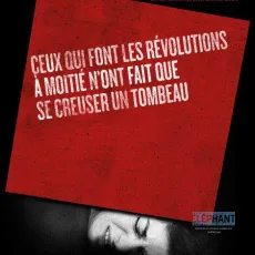 Ceux qui font les révolutions à moitié n'ont fait que se creuser un tombeau