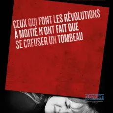 Ceux qui font les révolutions à moitié n'ont fait que se creuser un tombeau